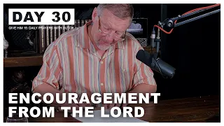 Encouragement From the Lord | Give Him 15: Daily Prayer with Dutch Day 30