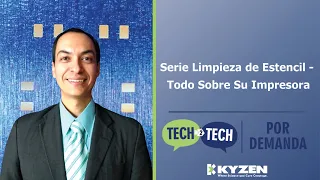 Serie Limpieza de Estencil - Todo Sobre Su Impresora: Tech 2 Tech Spanish