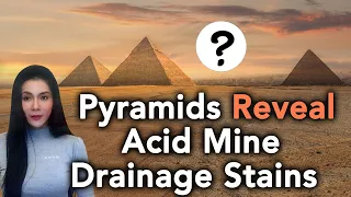 Egyptian Pyramids Reveal Acid Mine Drainage Stains?