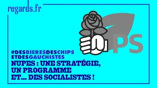 NUPES : une stratégie, un programme et... des socialistes !