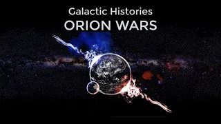 Galactic Histories - Orion Wars