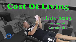 My Cost of Living in Kampot Cambodia July 2023 (update)