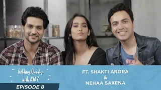 Getting Chatty With Ayaz | Episode 8 | Ft. Shakti Arora & Nehaa Saxena