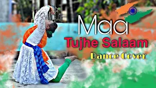 Independence Day Dance 2024 | Maa Tujhe Salaam Dance Cover | Vande Mataram Dance Cover