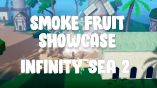 Smoke showcase in Infinity sea 2