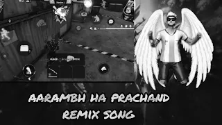 Aarambh Hai Prachand Remix  Song Download # Free fire video whatsapp status DJ JOKER GAMING