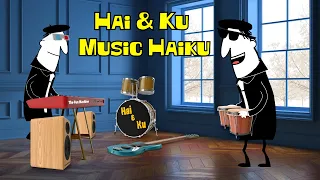 HAI & KU - Music Haiku #haiku​ #poetryforkids​ #haiandku