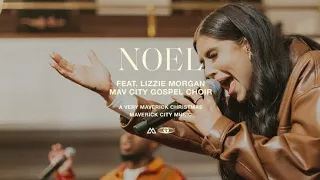 Noel (Feat. Lizzie Morgan & Mav City Gospel Choir) | Maverick City Music | TRIBL | (Tradução)