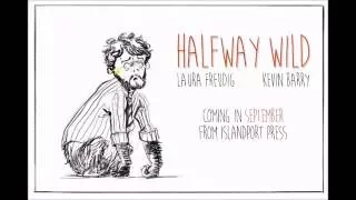 Illustrators in Action: Halfway Wild