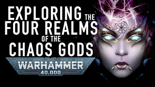 Exploring the Realms of the Chaos Gods in Warhammer 40K Slaanesh Nurgle Khorne #warhammer40klore