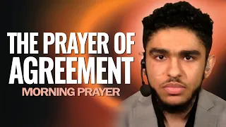 The Prayer of AGREEMENT | Morning Prayer