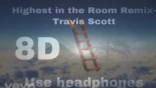 Highest in the Room Remix- Travis Scott (8d audio use headphones)
