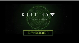 Let's Play - Destiny: Dark Below Walkthrough Episode 1