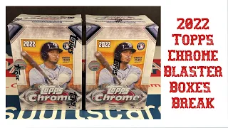 2022 Topps Chrome Baseball Blaster Boxes Break