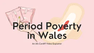 Period poverty in Wales explained