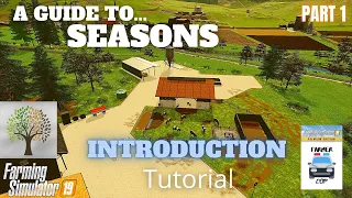 INTRODUCTION - Guide to Seasons - Farming Simulator 19