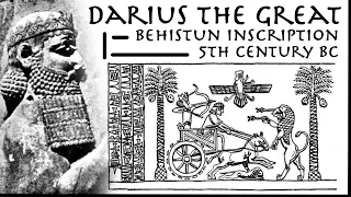 The Behistun Inscription // Darius The Great (550 - 486 BC) // Persian Primary Source