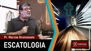 ESCATOLOGIA | 05. A grande tribulação (Parte 1) - Pr. Marcos Granconato