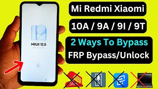 Redmi 9a/9t/9i/10a FRP Bypass 2024 New Security | Redmi (MIUI 12.5) Google Account Remove Without PC