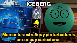 Iceberg de Momentos extraños y perturbadores en Caricaturas y Series de TV infantiles