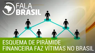 Esquema de pirâmide financeira faz vítimas no Brasil