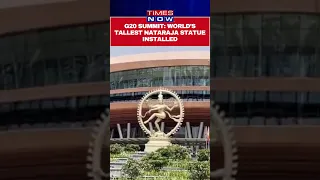 World’s Tallest Nataraja Statue Installed At G20 summit Venue #shorts