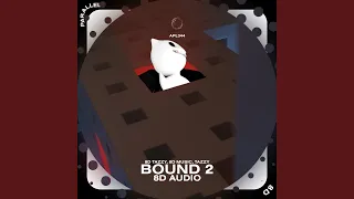 Bound 2 - 8D Audio