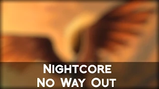 ► Nightcore - No Way Out 【Lyrics】