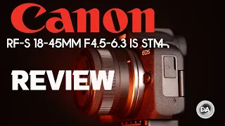 Canon RF-S 18-45mm F4.5-6.3 IS STM Review |  Should You Buy the Kit?