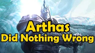 Arthas Did Nothing Wrong