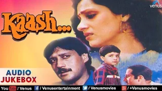 Kaash Full Songs | Jackie Shroff, Dimple Kapadia, Anupam Kher | Audio Jukebox