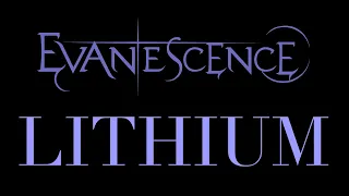 Evanescence - Lithium Lyrics (Synthesis)