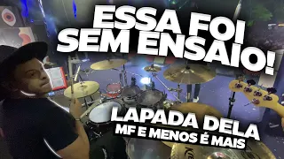 TOCANDO LAPADA DELA | MF E MENOS É MAIS | ESTILOSO BATERA