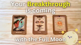 Your 🌟Breakthrough🌟 is coming with the Full Moon 🌔🌕 Tarot Pick a Card