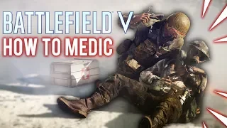 BATTLEFIELD 5 - TIPS ON HOW TO MEDIC