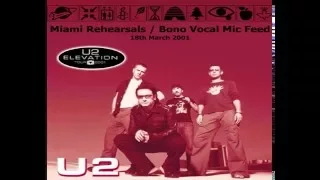 U2 - Miami, USA (18-March-2001) [Bono Vocal Mic Feed Rehearsal]