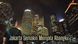 Keliling Kota Yuk !! Jakarta Semakin "Menyala Abangku"