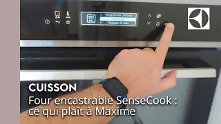 Four encastrable SenseCook : ce qui plaît à Maxime ⭐ | Electrolux