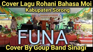 Cover Lagu Rohani Bahasa Moi Kabupaten Sorong FUNA By Group Band Sinagi