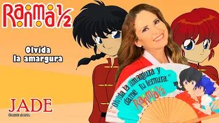 Ranma ½ - Olvida la Amargura [Oficial] / Jade