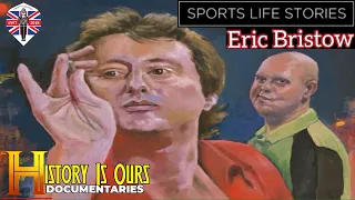 Eric Bristow: Sports Life Stories | History Is Ours