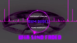 Wir sind faded - Hustensaft Jüngling ft. Young Hoodhustla