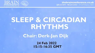 THE BRAIN CONFERENCE 2022: Sleep & Circadian Rhythms Session