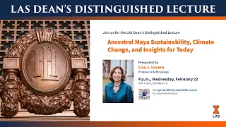 Lisa J. Lucero: Ancestral Maya Sustainability, Climate Change, and Insights for Today