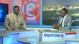 THE 6PM NEWS (GUEST: Bar Phrobert NKAMWAH LIMEN) TUESDAY OCTOBER 9th 2018 - EQUINOXE TV