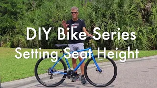 DIY New Bike Series:  How to set Seat Height