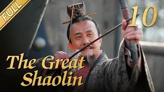 [Lengkap] The Great Shaolin EP 10 | Drama Kungfu Tiongkok | Drama Sejarah Cina Mantap