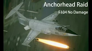 Ace Combat 7 SP mission 2 ：Anchorhead Raid - F104 No Damage Run [ACE Diffculty - A Rank]