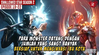 FULL SEASON 2 BAGIAN 4 | MONSTER BINATANG TINGKAT RAJA DATANG MEMIMPIN PERTEMPURAN | SWALLOWED STAR