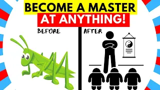 How You Can MASTER ANYTHING Fast! - How To Practically Master Anything